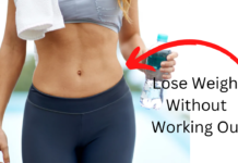 Lose Weight Without Working Out